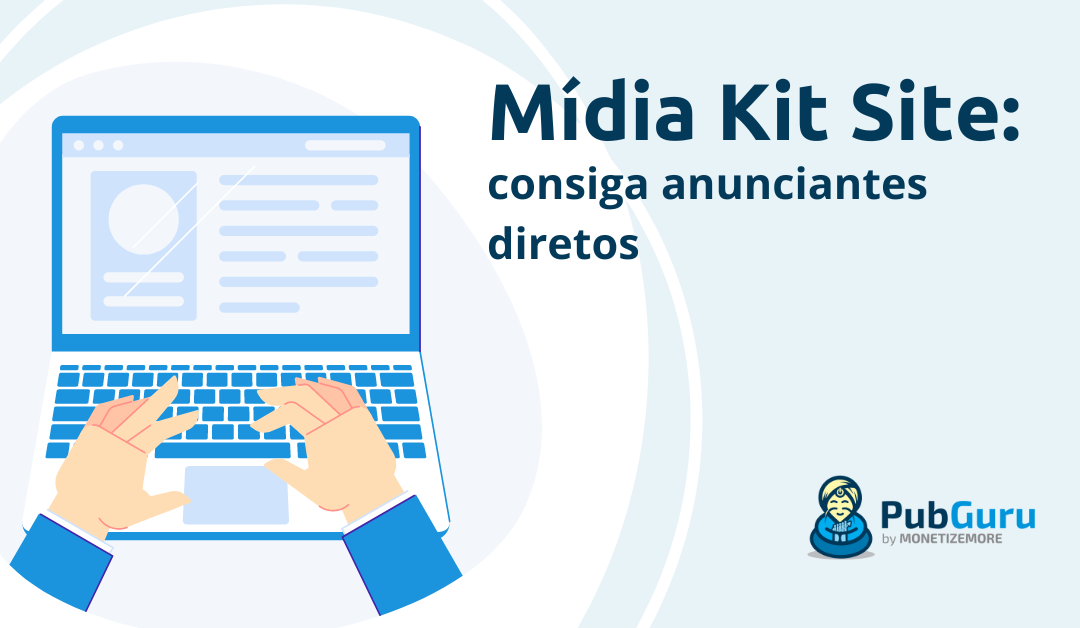 Midia kit site: consiga anunciantes diretos